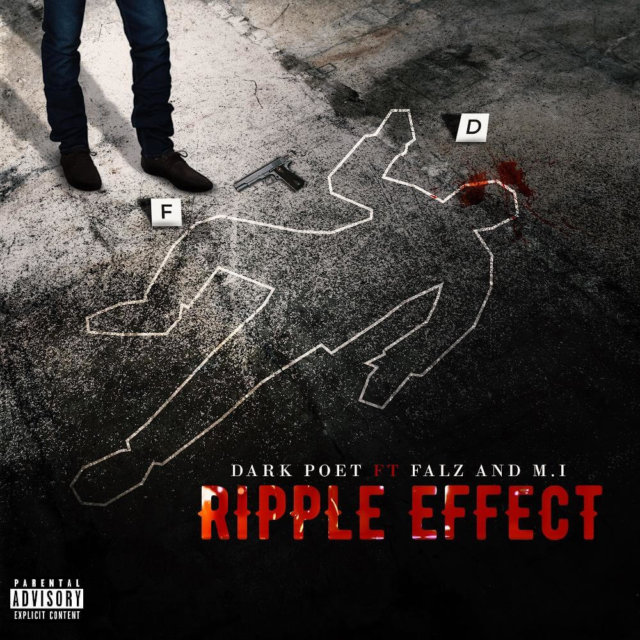 Dark Poet – Ripple Effect ft. Falz & MI Abaga - JiveGH.com