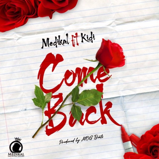 Medikal – Come Back ft. Kidi - JiveGH.com