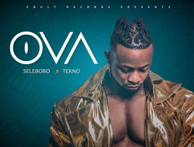 Selebobo ft. Tekno – Ova - JiveGH.com