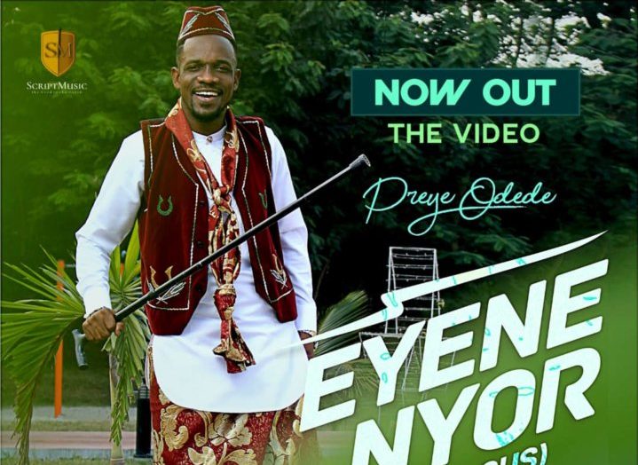 Preye Odede – Eyene Nyor - JiveGH.com